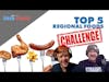 Top 5 Regional Foods: The Challenge | Special guest: The Maker In Me Podcast