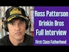 ROSS PATTERSON of Drinkin Bros Podcast Interview on First Class Fatherhood