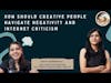 How should creative people handle negativity & internet criticism | Aarthi (Founder, CPO, Podcaster)