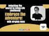 Unlocking the Secret to Living Life Limitlessly: Embrace the Adventure! with Virginia Rose