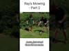 Ray’s Mowing Part 2 #jimsmowing #jimsgroup #franchise