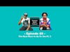 The Next Move Is Up To You Part 3 ft Duan & Q - Episode 85