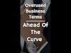Overused Business Terms: Ahead Of The Curve (Business Questions Answered Here Shorts)