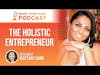 The Holistic Entrepreneur: Brittany Cano's Journey to Wellness Success