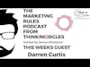 The Marketing Rules Podcast. This weeks, Darren Curtis from Volcanic