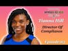 Tianna Hill Director of Compliance  Ep. 65