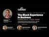 Virtual Panel Discussion - The Black Experience in Business