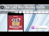 The Cold War Hockey Battle