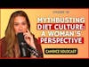 Mythbusting Diet Culture: A Woman's Perspective | CWC #78 Solocast
