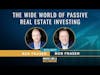 The Wide World Of Passive Real Estate Investing