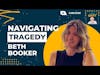 Navigating Tragedy: Finding Strength in Life's Challenges | Beth Booker
