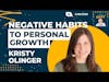 Transforming Negative Habits into Personal Growth: Benefits of Journaling | Kristy Olinger