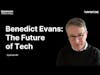 E9: Benedict Evans on AI, Web3, VR and the Future of Tech