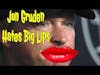 Jon Gruden Hates Big Lips