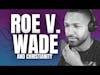 The Truth About Roe v Wade: Dr. Wise Explains