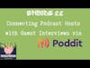 Connecting Podcast Hosts with Guest Interviews via Poddit