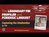 James R. Fitzgerald - Legendary FBI Profiler & Forensic Linguist behind capturing Unabomber