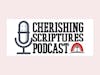 Cherishing Scripture Podcast| Paul's Credentials Part 1