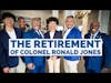 The Retirement Ceremony of Colonel Ronald Jones