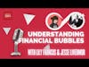 Ep.91 — Lily Francus and Jesse Livermore — Understanding Financial Bubbles