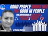588: Good People Bring Out the Good in People - Remso Martinez & Club Memos