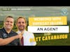 Ep 335: Working With Difficult Sellers As An Agent With Matt Cavanaugh