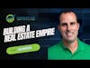 Building A Rea﻿l Estate Empire with Jim Manning