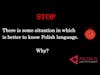Why is it better to know Polish?