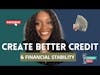 How to Create Better Credit and Financial Stability #podcast #singlemom