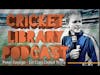The Cricket Library Podcast - Peter George 1st Class Debut Trivia