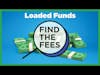 Find the Fees - Loaded Funds