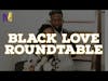 Black Love Roundtable | The M4 Show Ep. 117