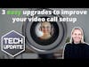 m3 Tech Update - 3 easy upgrades to improve your video call setup