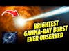 Astounding Discoveries: Astronomers Record Record-Breaking Gamma Ray Burst & Other Astronomy News