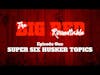 BRR 01 - Super Six Husker Topics (Full Episode)