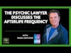 Mark Anthony- Psychic Lawyer- The Afterlife Frequency