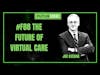 The future of virtual care and telehealth