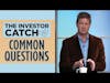 The Investor Catch - Common Questions