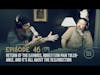 Return of the Earwigs, Robertson Pain Tolerance, and It’s All About the Resurrection | Ep 46