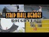 Strip Mall Heroes: The Original Rough Cut (Powell Skateboards 1998)