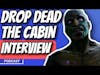 Drop Dead: The Cabin Interview with Jim Norris - Lead Game Designer at Soul Assembly