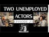 Two Unemployed Actors   Episode 23