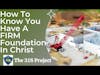 How To Know If You Have A FIRM Foundation In Christ