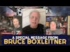 A Special Message from: Bruce Boxleitner