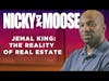 Jemal King: The Reality Of Real Estate on Social Media | Nicky And Moose