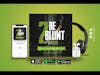 2 Be Blunt Podcast: Hot Tea Edition (YOUTUBE PREMIERE)