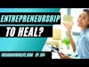 Entrepreneurship Healing Survivors: The Unexpected Healing Power of Business!