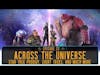 Episode 22 - Across the Universe