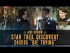 Star Trek Discovery Season 3 Episode 5 - 'Die Trying'  |  Live Review & Interview with Ian Alexander