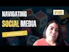 Speaking #165 Navigating Social Media by Expert Nancy Badillo